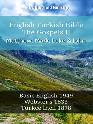 cover image of English Turkish Bible--The Gospels II--Matthew, Mark, Luke and John